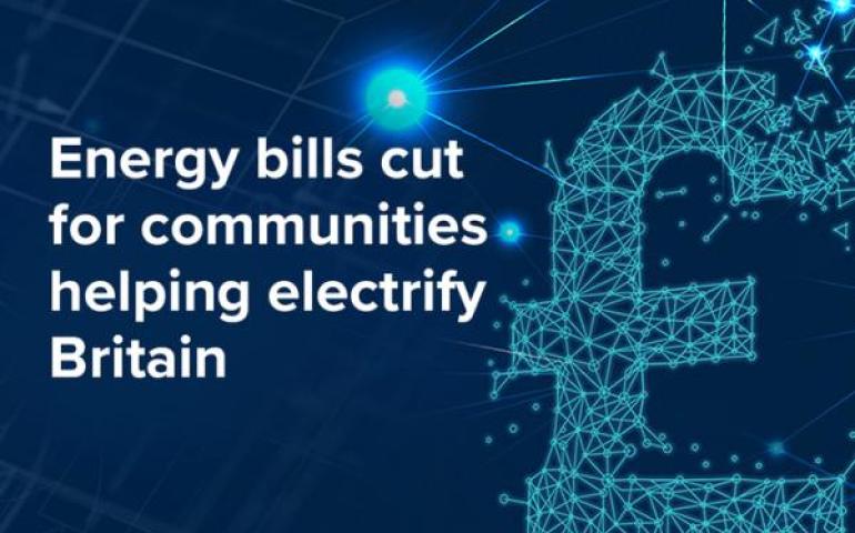 Energy bills cut for communities helping electrify Britain